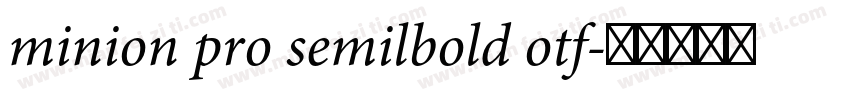 minion pro semilbold otf字体转换